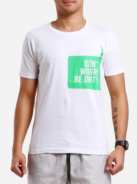 Dirty White Cotton Men Be Dirty T-shirt (White)